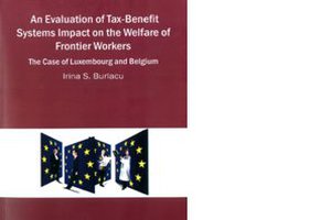 Une évaluation de l'impact des systèmes d'imposition et de sécurité sociale sur les travailleurs frontaliers. Le cas du Luxembourg et de la Belgique Une évaluation de l'impact des systèmes d'imposition et de sécurité sociale sur les travailleurs frontaliers. Le cas du Luxembourg et de la Belgique