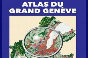 Atlas du Grand Genève : état des lieux pour un progrès durable